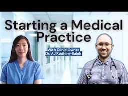 EP12: Starting a New Medical Practice & Owning a Small Business