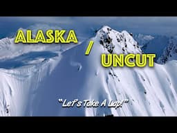 Uncut in Alaska, full runs T2B, drone vs POV from the filming of “Legend Has It”