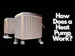How Does A Heat Pump Work?