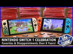 Nintendo Switch 1 Celebration - Our Favorites & Disappointments over 8 Years / MY LIFE IN GAMING