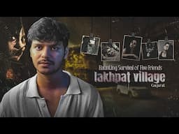 Gujarat's abandoned haunted Village - 5 friends visited this village and they realised that...