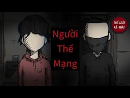 (Full) Người Thế Mạng | Thế Giới Kì Quái