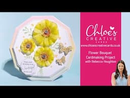 Chloes Creative Cards Flower Bouquet Decagon Card with Rebecca Houghton