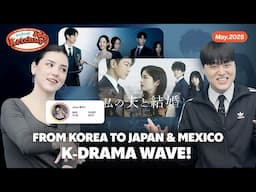 [#Ketchup!] From Korea to Japan & Mexico : K-DRAMA WAVE 🍅 May 2025 (KOR/ENG)
