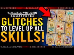 How To Level Up All 21 Skills / GLITCH GUIDE in Oblivion Remastered - Level Up ALL Skills Glitch