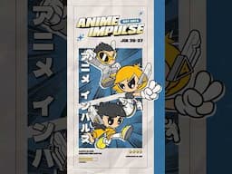 ⭐ ANIME Impulse RETURNS to Bay Area! ⭐