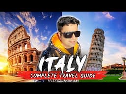 Complete Travel Guide to Italy | Flight, Visa, Hotels, transport, itinerary & Budget of Italy
