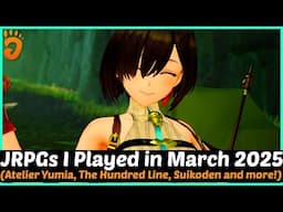 JRPGs I Played in March 2025