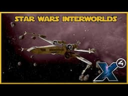 Massive Star Wars Fleet Battle! X-Wings vs Dreadnought Ep 21| X4 Foundations Interworlds Mod