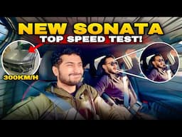 Sonata top speed run | Dost ki Hawa tight 😂
