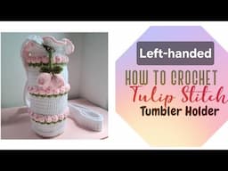 Left-handed Version | How to Crochet Tumbler Holder
