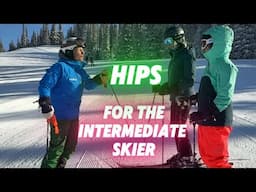Hips in skiing for the intermediate skier