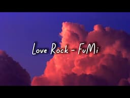 ［和訳］Love Rock - FuMi
