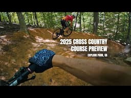 2025 Mountain Bike National Cross Country Course Preview- Explore Park