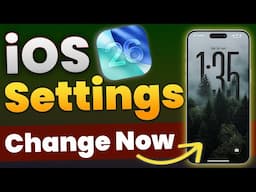 iOS 26 - 10 Settings You Need to Change on iPhone (Must Have Settings)