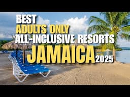 Ten Best Adults-Only All-Inclusive Resorts in Jamaica for 2025