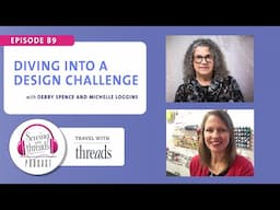 Diving into a Design Challenge, with Debby Spence and Michelle Loggins | Episode 89