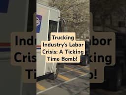 Trucking Industry's Labor Crisis: A Ticking Time Bomb!  #TruckingIndustry #LaborShortage