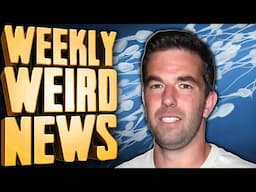 Fyre Fest 2 Ain't Happening But SPERM RACING is - Weekly Weird News