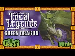 Green Dragon - Epic Encounters Local Legends Review (Steamforged Games)