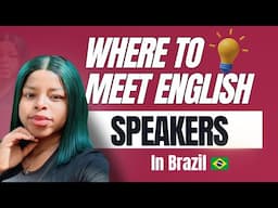 Where I met my English Speaking Friends in Brazil | Where to meet Foreigners in Brazil 🇧🇷