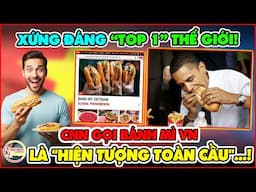 CNN Bất Ngờ Gọi Bánh Mì Việt Nam Là "Hiện Tượng Toàn Cầu" Xứng Đáng Đứng Top 1 Thế Giới