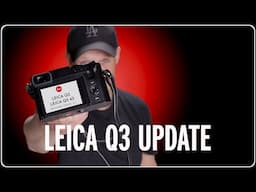 Leica Q3 Firmware Update 3.1.1 – What’s New and How to Install