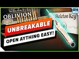 UNBREAKABLE Lockpick To Open Anything in Oblivion Remastered! Skeleton Key Guide