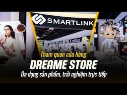 Tham quan cửa hàng trưng bày Dreame Store: Đa dạng sản phẩm, có không gian trải nghiệm trực tiếp