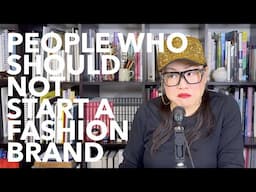 People Who Should NOT Start Fashion Brands