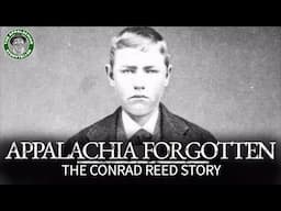 Appalachia Forgotten: The TRUE story of Americas FIRST Gold Rush in Appalachia