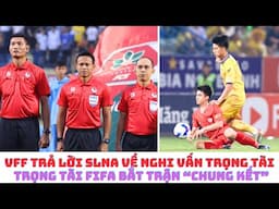 VFF trả lời công văn SLNA - trọng tài FIFA bắt trận Hà Nội FC vs Nam Định