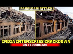 Pahalgam attack | House destroyed in Murran village, allegedly linked to a terrorist | Pulwama, J&K