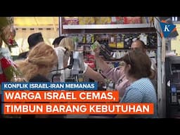 Konflik dengan Iran Memanas, Warga Israel Mulai Cemas dan Timbun Barang