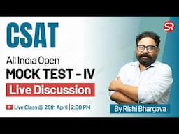 CSAT All India Mock Test IV Live Discussion