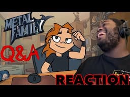HEAVY ANSWERS YOUR QUESTIONS METAL FAMILY REACTION