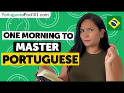 One Morning to Learn Portuguese (Perfect for All Beginners)