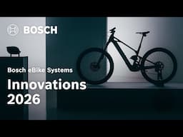 Performance that unleashes passion | Bosch eBike Systems Innovations 2026