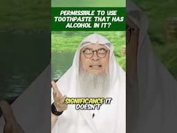 Is it permissible to use toothpaste that has alcohol in it? #islam #islamic #quran assim al hakeem