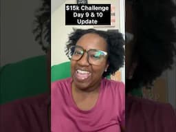 $15k in 15 Days Challenge! Day 9 & 10 update!  #10Kin10Days #challenge