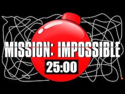 25 Minute Timer Bomb [MISSION IMPOSSIBLE] 💣