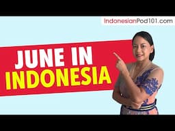 What's happening in June in Indonesia | Indonesian Culture