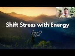 Use These Energy Tools to Quickly Shift Stress