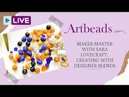 Master Maker with Sara Lovecraft: Fun with Blends!