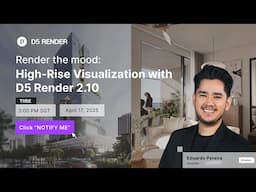 Render the Mood. High-Rise Visualization with D5 Render 2.10