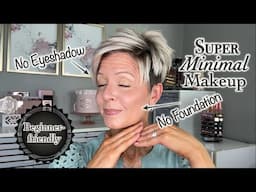 Super Minimal Makeup | Beginner Friendly & Perfect for Summer!