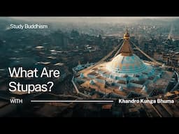 What Are Stupas? | Khandro-la [Closed Captions Available]
