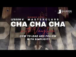 How to Partner in Cha Cha Cha With Simplicity | Lesson 4/4