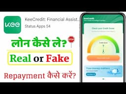 Keecredit Loan App Real or Fake || Kee Credit Loan App || Keecredit Loan App Repayment Kaise Kare