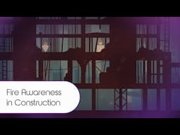 Fire Awareness in Construction Training | CPD Accredited | iHasco